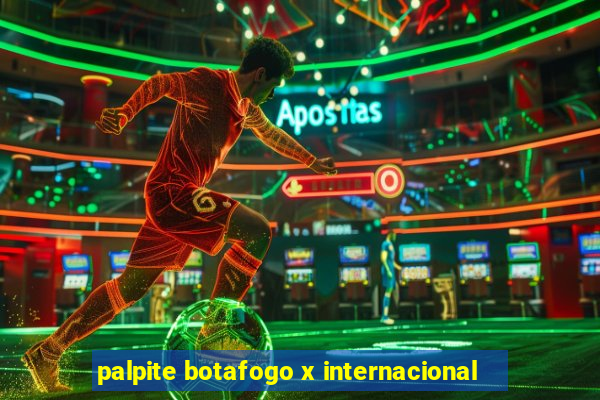 palpite botafogo x internacional
